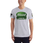 Blood Makes The Green Grass Grow Made In The USA T-Shirt