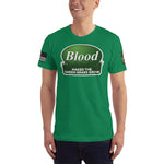 Blood Makes The Green Grass Grow Made In The USA T-Shirt