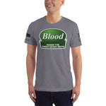 Blood Makes The Green Grass Grow Made In The USA T-Shirt